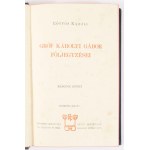 Eötvös Károly: Gróf Károly Gábor följegyzései. I-II. köt. Eötvös Károly Munkái VIII. Bp., 1908, Révai, 4+320 p.+1 (kétoldalas térkép) t.; 4+317+3 p. 3. kiadás. Dr. Politzer Ignác köz és váltóügyvéd névbélyegzéseivel. Kiadói szecessziós aranyozott egészvás