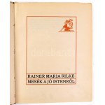 Rilke, Rainer Maria: Mesék a Jó Istenről (Bp., 1921. Pán.) 200+(1)p.+6t. Számozott (22./100), Bor Pál illusztrátor által aláírt példány. Bor Pál tollrajzaival. Cserna Juliska által tervezett, aranyozott, kiadói bőrkötésben.