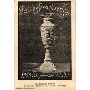 1916 Pécel, Péczeli Kossuth-serleg 1905. szeptember 3. XX. Bizottság kiadása. Létesítette Péczel község hazafias közönsége Beck Ödön kiadása (EK)