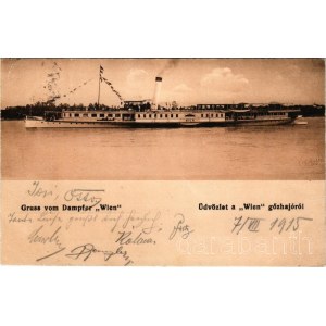 1915 Gruss vom Dampfer Wien / WIEN DGT-BUDAPEST típusú gőzüzemű oldalkerekes személyhajó / WIEN sidewheeler steamship. She was requisitioned by the k.u.k. Zentraltransportleitung (ZTL) for service on the Danube during the First World War (EB)