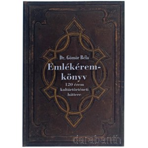 Dr. Gömör Béla: Emlékérem könyv - 120 érem kultúrtörténeti háttere. Budapest, 2002, GMR. Dedikált példány! Újszerű állapotban.