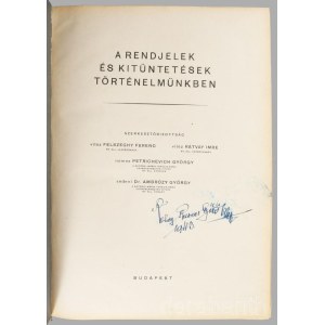 A rendjelek és kitüntetések történelmünkben. Szerk.: vitéz Felszeghy Ferenc, vitéz Rátvay Imre, nemes Petrichevich György, sédeni Dr. Ambrózy György. Bp., (1943.), Társadalmi Könyv- és Lapkiadó Vállalat,(Magyar Földrajzi Intézet-ny.), 512 p.+55 t. A borít
