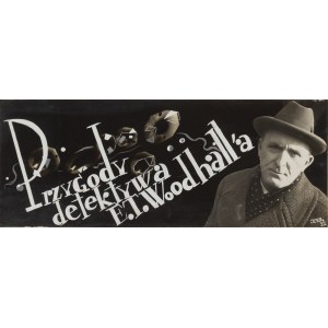 Janusz Maria Brzeski (1907, Warsaw – 1957, Kraków), The Adventures of Detective E. T. Woodhall, 1932