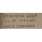 Tadeusz Dominik (1928, Szymanów – 2014, Warsaw), The Red Sea, 2008