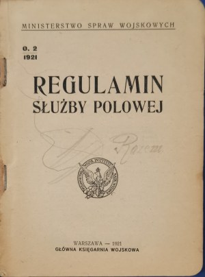 Regulamin Służby Polowej Tom Pierwszy (Część I-VII) [Wyd.I., Warszawa, 1921]