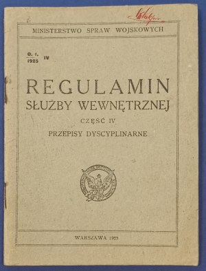Regulamin Służby Wewnętrznej. Część IV. Przepisy Dyscyplinarne. [Warszawa, 1925]