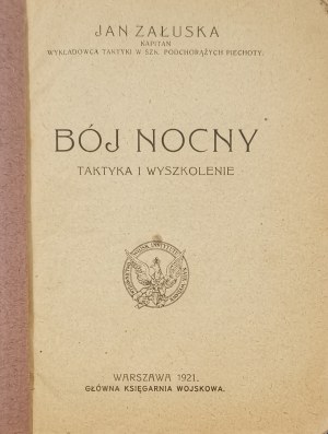 Załuska Jan - Bój nocny, taktyka i wyszkolenie. [W-wa 1921]