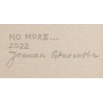 Joanna Głażewska (b. 1973, Ruda Śląska), No more…, 2022