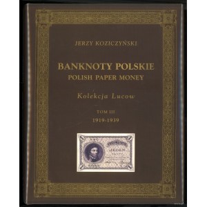 Jerzy Koziczyński - Polish Banknotes / Polish Paper Money, the Lucow Collection, Volume III (1919–1939), with the author’s bookplate ...