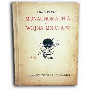 KRASICKI- MONACHOMACHIA czyli wojna mnichów. Ilustrowała Zofja Stryjeńska