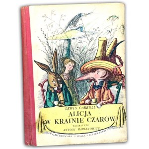 CARROLL - ALICJA W KRAINIE CZARÓW ilustr. Siemaszko wyd.1955r. TWARDA