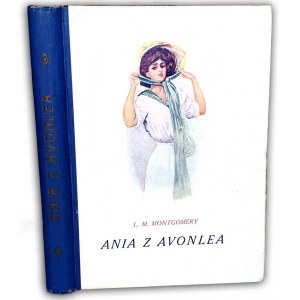 MONTGOMERY- ANIA Z AVONLEA wyd. 1927