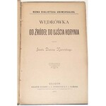 DUNIN-KARWICKI - WĘDRÓWKA OD ŹRÓDEŁ DO UJSCIA HORYNIA wyd. 1891