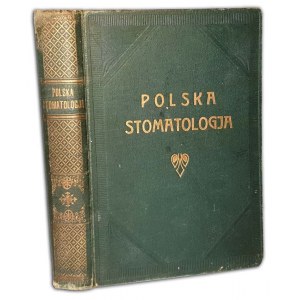 POLSKA STOMATOLOGJA. KSIĘGA PAMIĄTKOWA Lwów 1931
