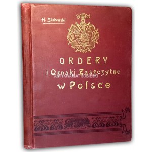 SADOWSKI - ORDERY I ODZNACZENIA W POLSCE. Cz. 1-2 wyd.1904-7
