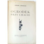 JANKOWSKI- OGRÓDEK PRZY CHACIE wyd. 1917