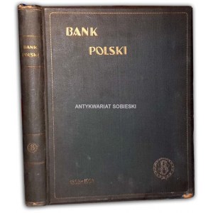 BANK POLSKI 1828-1928. Dla upamiętnienia stuletniego jubileuszu otwarcia. Warszawa 1928.