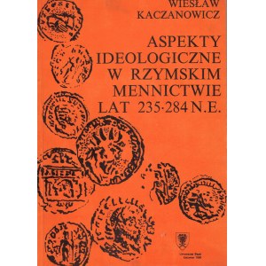 Aspekty Ideologiczne w rzymskich mennictwie lat 235-284 n.e.