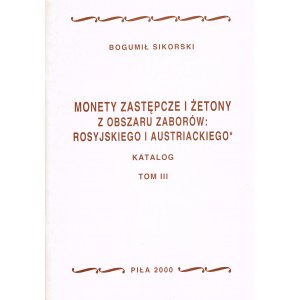 Monety zastępcze i żetony z obszaru zaborów: Rosyjskiego i Austriackiego Tom III