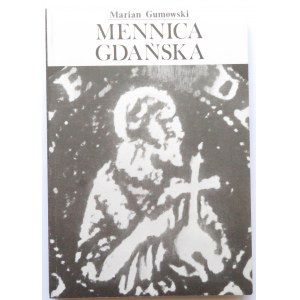 Marian Gumowski, Mennica Gdańska, PTAiN Gdańsk 1981, nowa