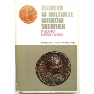 Ryszard Kiersnowski, Moneta w kulturze Wieków Średnich, PIW, Warszawa 1988