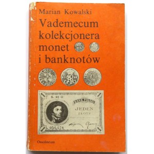 M. Kowalski, Vademecum kolekcjonera monet i banknotów, Ossolineum, Wrocław 1988