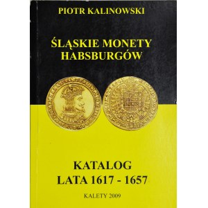 P. Kalinowski, Katalog Śląskie monety Habsburgów 1617-1657