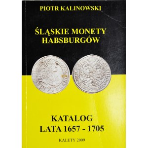 P. Kalinowski, Katalog Śląskie monety Habsburgów 1657-1705
