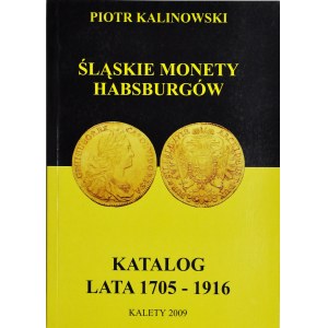 P. Kalinowski, Katalog Śląskie monety Habsburgów 1705-1916