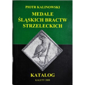 P. Kalinowski, Katalog medale śląskich Bractw Strzeleckich