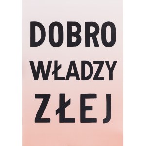 Jadwiga Sawicka, DOBRO WŁADZY ZŁEJ, 2018