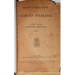 POTOCKI WACŁAW Z POTOKA - OGRÓD FRASZEK, 1-2 komplet. Wydanie zupełne Aleksandra Brucknera.