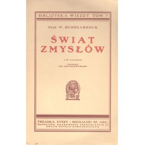 BUDDENBROCK WOLFGANG - ŚWIAT ZMYSŁÓW. Z 59 RYSUNKAMI.