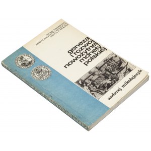 Geneza i rozwój nowożytnej monety polskiej, A. Mikołajczyk