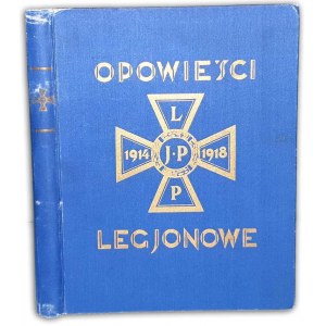 OPOWIEŚCI LEGJONOWE 1914-1918 1930r.
