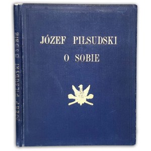 JÓZEF PIŁSUDSKI O SOBIE 1929r.