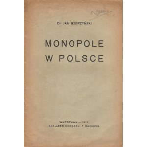 BOBRZYŃSKI, JAN. MONOPOLE / W POLSCE, broszura o tematyce ekonomicznej