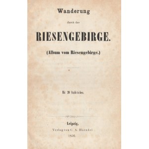 KŁODZKO. Wanderung / durch das / RIESENGEBIRGE. / (Album vom Riesengebirge.)