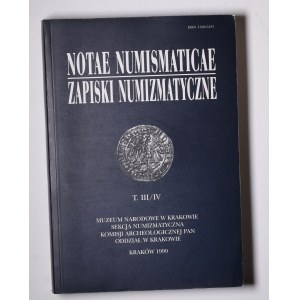 Notae Nusmiaticae - Zapiski numizmatyczne t.III/IV 1999