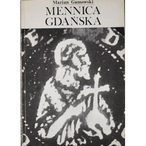 M Gumowski, Mennica Gdańska