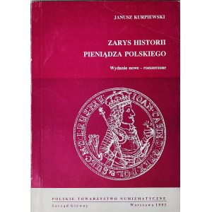 J. Kurpiewski, Zarys historii pieniądza polskiego, wydanie rozszerzone