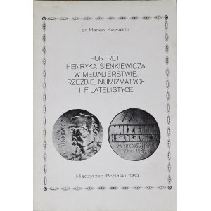 M. Kowalski, Portret Sienkiewicza w medalierstwie, rzeźbie, numizmatyce