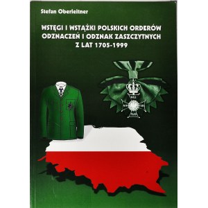 S Oberleitner, Wstęgi i Wstążki Polskich Orderów Odznaczeń i Odznak Zaszczytnych z Lat 1705-1999