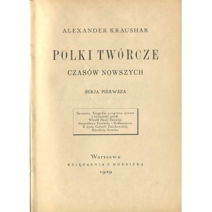 KRAUSHAR Aleksander – Polki twórcze czasów nowszych. Serja pierwsza.