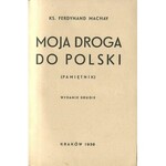 MACHAY Ferdynand – Moja droga do Polski. Pamiętnik.