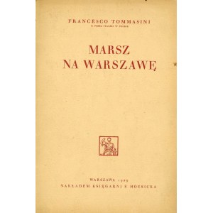[Piłsudski] – TOMMASINI Francesco – Marsz na Warszawę.