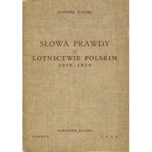 RAYSKI Ludomił – Słowa prawdy o lotnictwie polskim 1919-1939.