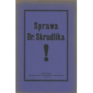 SKRUDLIK Mieczysław – Sprawa dr. Skrudlika.