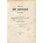 VIDAL Ludwik de – Genealogija domu królewskiego De Bourbon oraz domów królewskich hiszpańskiego, Obojga-Sycylji i xiążęcego parmeńskiego. Z oryginału francuskiego Xięgi Złotej przełożył, uzupełnił i wydał Ludwik de Vidal, kawaler Orderu cesarsko-król