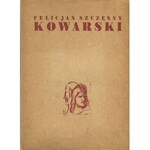 [Kowarski] – Felicjan Szczęsny Kowarski. Wystawa pośmiertna. Katalog.
